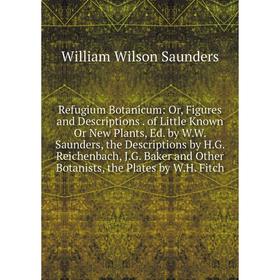 Книга Refugium Botanicum: Or, Figures and Descriptions. of Little Known Or New Plants, Ed. by W.W. Saunders, the Descriptions by H.G. Reichenbach, J.G
Книга Refugium Botanicum: Or, Figures and Descriptions. of Little Known Or New Plants, Ed. by W.W. Saunders, the Descriptions by H.G. Reichenbach, J.G