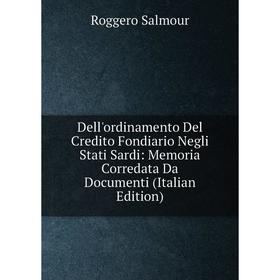 Книга Dell'ordinamento Del Credito Fondiario Negli Stati Sardi: Memoria Corredata Da Documenti (Italian Edition)
Книга Dell'ordinamento Del Credito Fondiario Negli Stati Sardi: Memoria Corredata Da Documenti (Italian Edition)