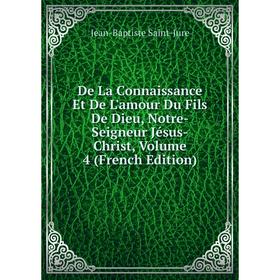 Книга De La Connaissance Et De L'amour Du Fils De Dieu, Notre-Seigneur Jésus-Christ, Volume 4 (French Edition)
Книга De La Connaissance Et De L'amour Du Fils De Dieu, Notre-Seigneur Jésus-Christ, Volume 4 (French Edition)