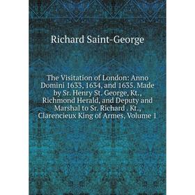 Книга The Visitation of London: Anno Domini 1633, 1634, and 1635. Made by Sr. Henry St. George, Kt., Richmond Herald, and Deputy and Marshal to Sr. Ri
Книга The Visitation of London: Anno Domini 1633, 1634, and 1635. Made by Sr. Henry St. George, Kt., Richmond Herald, and Deputy and Marshal to Sr. Ri