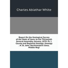 Книга Report On the Geological Survey of the State of Iowa, to the Thirteenth General Assembly, January, 1870: Pt. I. County and Regional Geology: Geo
Книга Report On the Geological Survey of the State of Iowa, to the Thirteenth General Assembly, January, 1870: Pt. I. County and Regional Geology: Geo