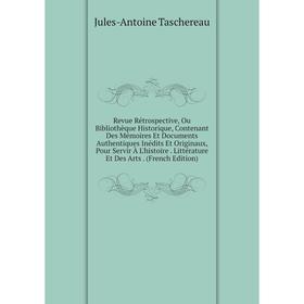 Книга Revue Rétrospective, Ou Bibliothèque Historique, Contenant Des Mémoires Et Documents Authentiques Inédits Et Originaux, Pour Servir À L'histoire
Книга Revue Rétrospective, Ou Bibliothèque Historique, Contenant Des Mémoires Et Documents Authentiques Inédits Et Originaux, Pour Servir À L'histoire