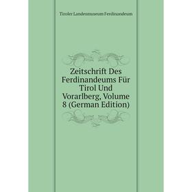 Книга Zeitschrift Des Ferdinandeums Für Tirol Und Vorarlberg, Volume 8 (German Edition)
Книга Zeitschrift Des Ferdinandeums Für Tirol Und Vorarlberg, Volume 8 (German Edition)