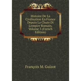 Книга Histoire De La Civilisation En France Depuis La Chute Di L'empire Romain, Volume 3 (French Edition)
Книга Histoire De La Civilisation En France Depuis La Chute Di L'empire Romain, Volume 3 (French Edition)