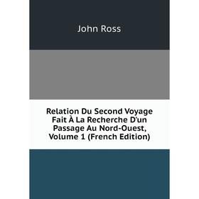 Книга Relation Du Second Voyage Fait À La Recherche D'un Passage Au Nord-Ouest, Volume 1 (French Edition)
Книга Relation Du Second Voyage Fait À La Recherche D'un Passage Au Nord-Ouest, Volume 1 (French Edition)