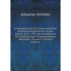 Книга Actensammlung Zur Schweizerischen Reformationsgeschichte in Den Jahren, 1521-1532: Im Anschluss an Die Gleichzeitigen Eidgenössischen Abschiede,
Книга Actensammlung Zur Schweizerischen Reformationsgeschichte in Den Jahren, 1521-1532: Im Anschluss an Die Gleichzeitigen Eidgenössischen Abschiede,