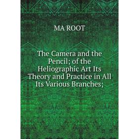 Книга The Camera and the Pencil; of the Heliographic Art Its Theory and Practice in All Its Various Branches
Книга The Camera and the Pencil; of the Heliographic Art Its Theory and Practice in All Its Various Branches
