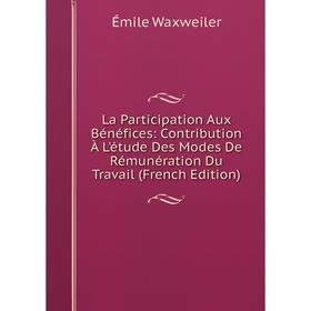 Книга La Participation Aux Bénéfices: Contribution À L'étude Des Modes De Rémunération Du Travail
Книга La Participation Aux Bénéfices: Contribution À L'étude Des Modes De Rémunération Du Travail