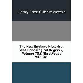 Книга The New England Historical and Genealogical Register, Volume 70,&Nbsp; Pages 94-1301
Книга The New England Historical and Genealogical Register, Volume 70,&Nbsp; Pages 94-1301