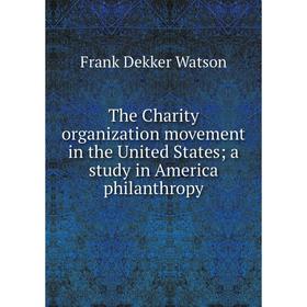 Книга The Charity organization movement in the United States; a study in America philanthropy
Книга The Charity organization movement in the United States; a study in America philanthropy