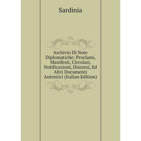 Книга Archivio Di Note Diplomatiche: Proclami, Manifesti, Circolari, Notificazioni, Discorsi, Ed Altri Documenti Autentici (Italian Edition)
Книга Archivio Di Note Diplomatiche: Proclami, Manifesti, Circolari, Notificazioni, Discorsi, Ed Altri Documenti Autentici (Italian Edition)
