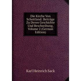 Книга Die Kirche Von Schottland: Beiträge Zu Deren Geschichte Und Beschreibung, Volume 2 (German Edition)
Книга Die Kirche Von Schottland: Beiträge Zu Deren Geschichte Und Beschreibung, Volume 2 (German Edition)