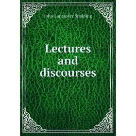Книга Lectures and discourses
Книга Lectures and discourses
