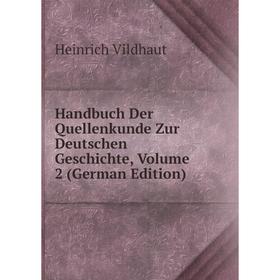 Книга Handbuch Der Quellenkunde Zur Deutschen Geschichte, Volume 2 (German Edition)
Книга Handbuch Der Quellenkunde Zur Deutschen Geschichte, Volume 2 (German Edition)