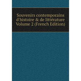 Книга Souvenirs contemporains d'histoire & de littérature Volume 2 (French Edition)
Книга Souvenirs contemporains d'histoire & de littérature Volume 2 (French Edition)