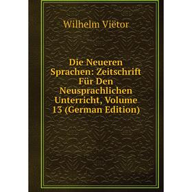 Книга Die Neueren Sprachen: Zeitschrift Für Den Neusprachlichen Unterricht, Volume 13 (German Edition)
Книга Die Neueren Sprachen: Zeitschrift Für Den Neusprachlichen Unterricht, Volume 13 (German Edition)