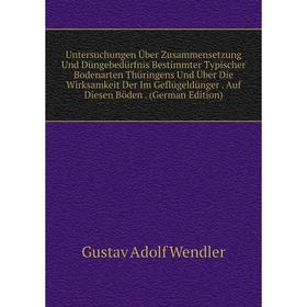 Книга Untersuchungen Über Zusammensetzung Und Düngebedürfnis Bestimmter Typischer Bodenarten Thüringens Und Über Die Wirksamkeit Der Im Geflügeldünger
Книга Untersuchungen Über Zusammensetzung Und Düngebedürfnis Bestimmter Typischer Bodenarten Thüringens Und Über Die Wirksamkeit Der Im Geflügeldünger