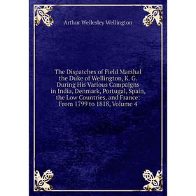 Книга The Dispatches of Field Marshal the Duke of Wellington, K. G. During His Various Campaigns in India, Denmark, Portugal, Spain, the Low Countries
Книга The Dispatches of Field Marshal the Duke of Wellington, K. G. During His Various Campaigns in India, Denmark, Portugal, Spain, the Low Countries