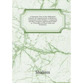 Книга A Summary View of the Millennial Church, Or United Society of Believers, Commonly Called Shakers: Comprising the Rise, Progress and Practical Or
Книга A Summary View of the Millennial Church, Or United Society of Believers, Commonly Called Shakers: Comprising the Rise, Progress and Practical Or