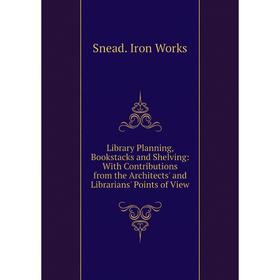 Книга Library Planning, Bookstacks and Shelving: With Contributions from the Architects' and Librarians' Points of View
Книга Library Planning, Bookstacks and Shelving: With Contributions from the Architects' and Librarians' Points of View