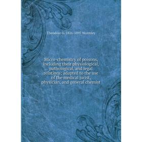 Книга Micro-chemistry of poisons, Including their physiological, pathological, and legal relations; adapted to the use of the medical jurist, physicia
Книга Micro-chemistry of poisons, Including their physiological, pathological, and legal relations; adapted to the use of the medical jurist, physicia