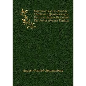 Книга Exposition De La Doctrine Chrétienne Qu'on Enseigne Dans Les Églises De L'unité Des Fréres (French Edition)
Книга Exposition De La Doctrine Chrétienne Qu'on Enseigne Dans Les Églises De L'unité Des Fréres (French Edition)