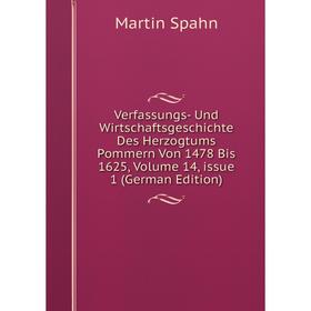 Книга Verfassungs- Und Wirtschaftsgeschichte Des Herzogtums Pommern Von 1478 Bis 1625, Volume 14, issue 1 (German Edition)
Книга Verfassungs- Und Wirtschaftsgeschichte Des Herzogtums Pommern Von 1478 Bis 1625, Volume 14, issue 1 (German Edition)
