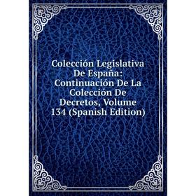 Книга Colección Legislativa De España: Continuación De La Colección De Decretos, Volume 134 (Spanish Edition)
Книга Colección Legislativa De España: Continuación De La Colección De Decretos, Volume 134 (Spanish Edition)