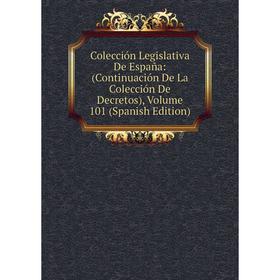 Книга Colección Legislativa De España: (Continuación De La Colección De Decretos), Volume 101 (Spanish Edition)
Книга Colección Legislativa De España: (Continuación De La Colección De Decretos), Volume 101 (Spanish Edition)