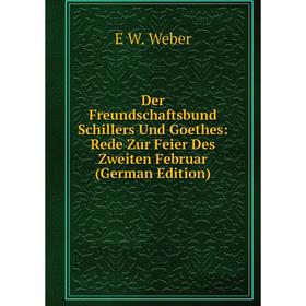 Книга Der Freundschaftsbund Schillers Und Goethes: Rede Zur Feier Des Zweiten Februar (German Edition)
Книга Der Freundschaftsbund Schillers Und Goethes: Rede Zur Feier Des Zweiten Februar (German Edition)