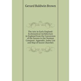 Книга The Arts in Early England: Ecclesiastical Architecture in England from the Conversion of the Saxons to the Norman Conquest. Appendix: Index List
Книга The Arts in Early England: Ecclesiastical Architecture in England from the Conversion of the Saxons to the Norman Conquest. Appendix: Index List