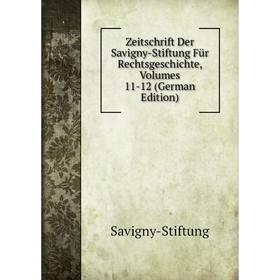 Книга Zeitschrift Der Savigny-Stiftung Für Rechtsgeschichte, Volumes 11-12 (German Edition)
Книга Zeitschrift Der Savigny-Stiftung Für Rechtsgeschichte, Volumes 11-12 (German Edition)