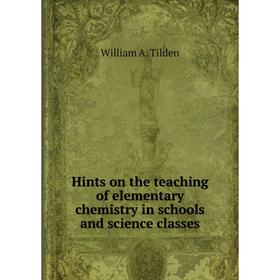 Книга Hints on the teaching of elementary chemistry in schools and science classes
Книга Hints on the teaching of elementary chemistry in schools and science classes