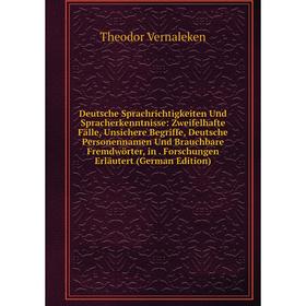 Книга Deutsche Sprachrichtigkeiten Und Spracherkenntnisse: Zweifelhafte Fälle, Unsichere Begriffe, Deutsche Personennamen Und Brauchbare Fremdwörter,
Книга Deutsche Sprachrichtigkeiten Und Spracherkenntnisse: Zweifelhafte Fälle, Unsichere Begriffe, Deutsche Personennamen Und Brauchbare Fremdwörter,