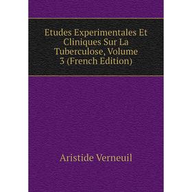 Книга Etudes Experimentales Et Cliniques Sur La Tuberculose, Volume 3 (French Edition)
Книга Etudes Experimentales Et Cliniques Sur La Tuberculose, Volume 3 (French Edition)