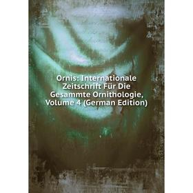 Книга Ornis: international e Zeitschrift Für Die Gesammte Ornithologie, Volume 4
Книга Ornis: international e Zeitschrift Für Die Gesammte Ornithologie, Volume 4