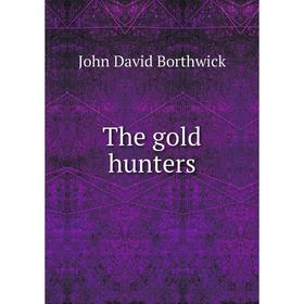 Книга The gold hunters
Книга The gold hunters