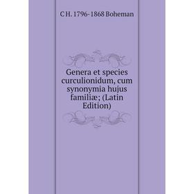 Книга Genera et species curculionidum, cum synonymia hujus familiæ; (Latin Edition)
Книга Genera et species curculionidum, cum synonymia hujus familiæ; (Latin Edition)