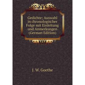 Книга Gedichte; Auswahl in chronologischer Folge mit Einleitung und Anmerkungen (German Edition)
Книга Gedichte; Auswahl in chronologischer Folge mit Einleitung und Anmerkungen (German Edition)