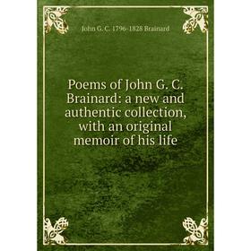 Книга Poems of John G. C. Brainard: a new and authentic collection, with an original memoir of his life
Книга Poems of John G. C. Brainard: a new and authentic collection, with an original memoir of his life