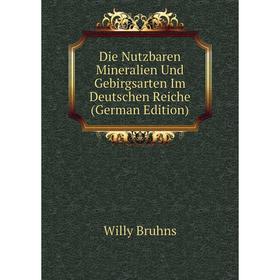 Книга Die Nutzbaren Mineralien Und Gebirgsarten Im Deutschen Reiche (German Edition)
Книга Die Nutzbaren Mineralien Und Gebirgsarten Im Deutschen Reiche (German Edition)
