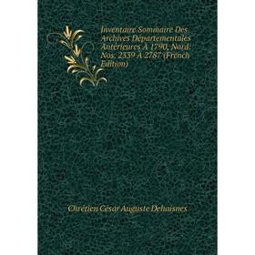 Книга Inventaire Sommaire Des Archives Départementales Antérieures À 1790, Nord: Nos. 2339 À 2787 (French Edition)
Книга Inventaire Sommaire Des Archives Départementales Antérieures À 1790, Nord: Nos. 2339 À 2787 (French Edition)