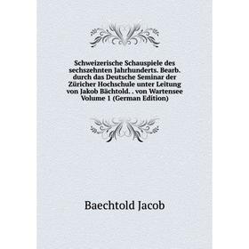 Книга Schweizerische Schauspiele des sechszehnten Jahrhunderts. Bearb. durch das Deutsche Seminar der Züricher Hochschule unter Leitung von Jakob Bäch
Книга Schweizerische Schauspiele des sechszehnten Jahrhunderts. Bearb. durch das Deutsche Seminar der Züricher Hochschule unter Leitung von Jakob Bäch