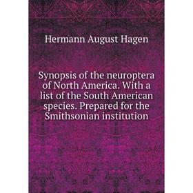 Книга Synopsis of the neuroptera of North America. With a list of the South American species. Prepared for the Smithsonian institution
Книга Synopsis of the neuroptera of North America. With a list of the South American species. Prepared for the Smithsonian institution
