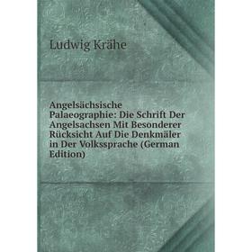Книга Angelsachsische Palaeographie: Die Schrift Der Angelsachsen Mit Besonderer RUcksicht Auf Die Denkmaler in Der Volkssprache
Книга Angelsachsische Palaeographie: Die Schrift Der Angelsachsen Mit Besonderer RUcksicht Auf Die Denkmaler in Der Volkssprache