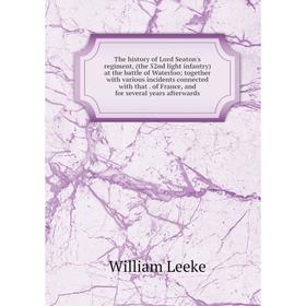 Книга The history of Lord Seaton's regiment, (the 52nd light infantry) at the battle of Waterloo; together with various incidents connected with that
Книга The history of Lord Seaton's regiment, (the 52nd light infantry) at the battle of Waterloo; together with various incidents connected with that