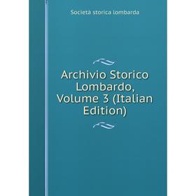 Книга Archivio Storico Lombardo, Volume 3 (Italian Edition). Società storica lombarda
Книга Archivio Storico Lombardo, Volume 3 (Italian Edition). Società storica lombarda