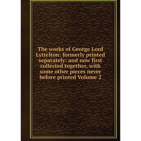 Книга The works of George Lord Lyttelton: formerly printed separately: and now first collected together, with some other pieces never before printed.
Книга The works of George Lord Lyttelton: formerly printed separately: and now first collected together, with some other pieces never before printed.