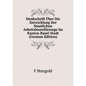 Книга Denkschrift Über Die Entwicklung Der Staatlichen Arbeitslosenfürsorge Im Kanton Basel-Stadt (German Edition). F Mangold
Книга Denkschrift Über Die Entwicklung Der Staatlichen Arbeitslosenfürsorge Im Kanton Basel-Stadt (German Edition). F Mangold