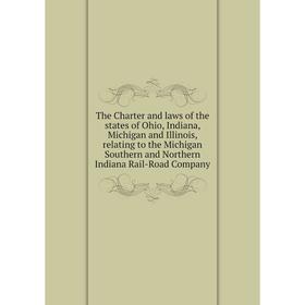 Книга The Charter and laws of the states of Ohio, Indiana, Michigan and Illinois, relating to the Michigan Southern and Northern Indiana Rail-Road Com
Книга The Charter and laws of the states of Ohio, Indiana, Michigan and Illinois, relating to the Michigan Southern and Northern Indiana Rail-Road Com